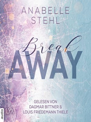 cover image of Breakaway--Away-Trilogie, Teil 1